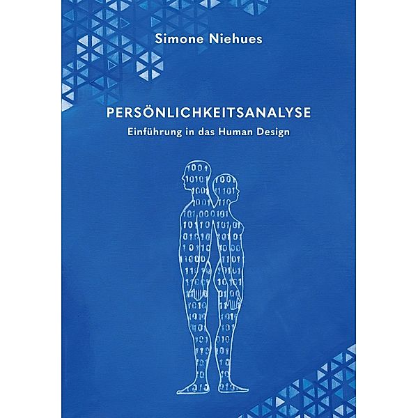 Persönlichkeitsanalyse / Human Design Bd.2, Simone Niehues