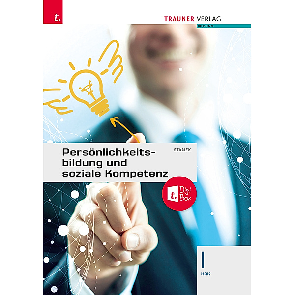 Persönlichkeitsbildung und soziale Kompetenz I HAK + TRAUNER-DigiBox, Wolfgang Stanek