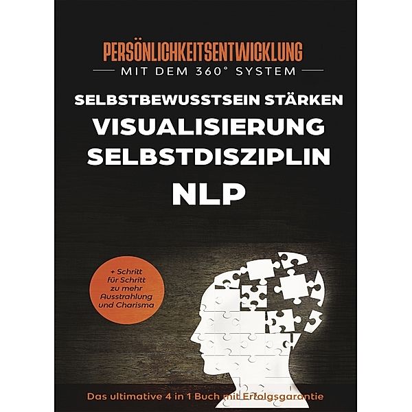 Persönlichkeitsentwicklung mit dem 360° System, Ulrich Sprenger-Menlow, Monique Hiltenbach, Theodor Feilhauer, Charles Baumeister