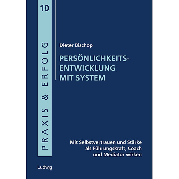 Persönlichkeitsentwicklung mit System, Dieter Bischop
