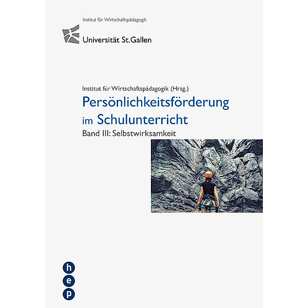 Persönlichkeitsförderung im Schulunterricht.Bd.3, Universität St. Gallen