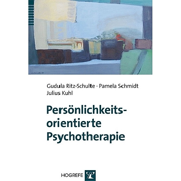 Persönlichkeitsorientierte Psychotherapie, Julius Kuhl, Gudula Ritz-Schulte, Pamela Schmidt