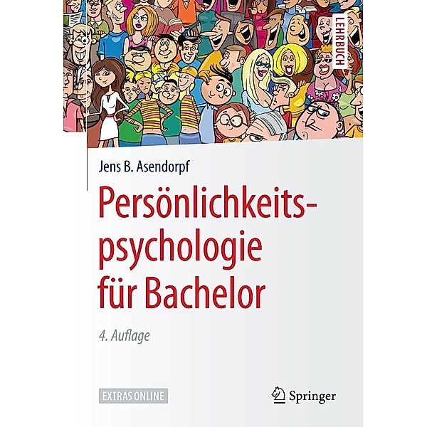 Persönlichkeitspsychologie für Bachelor / Springer-Lehrbuch, Jens B. Asendorpf