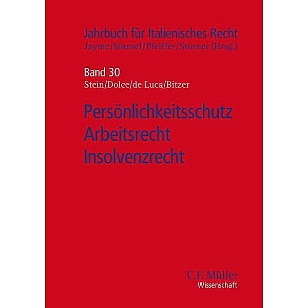 Persönlichkeitsschutz, Arbeitsrecht, Insolvenzrecht, Fabian Bitzer, Rodolfo Dolce, Martin Gebauer, Erik Jayme, Alberto Miglio, Sophie Schönberger, Martin Spitzer