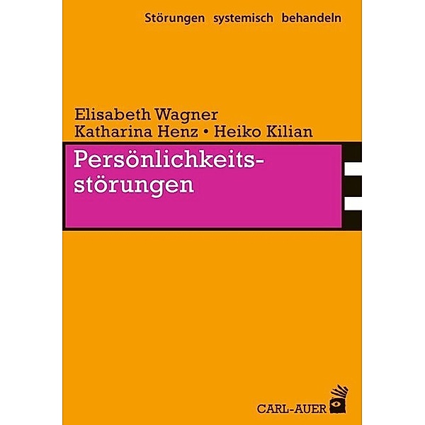 Persönlichkeitsstörungen, Elisabeth Wagner, Katharina Henz, Heiko Kilian