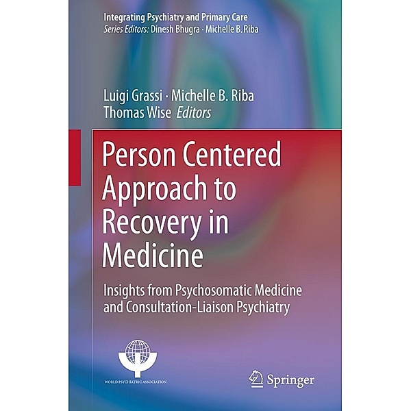 Person Centered Approach to Recovery in Medicine / Integrating Psychiatry and Primary Care