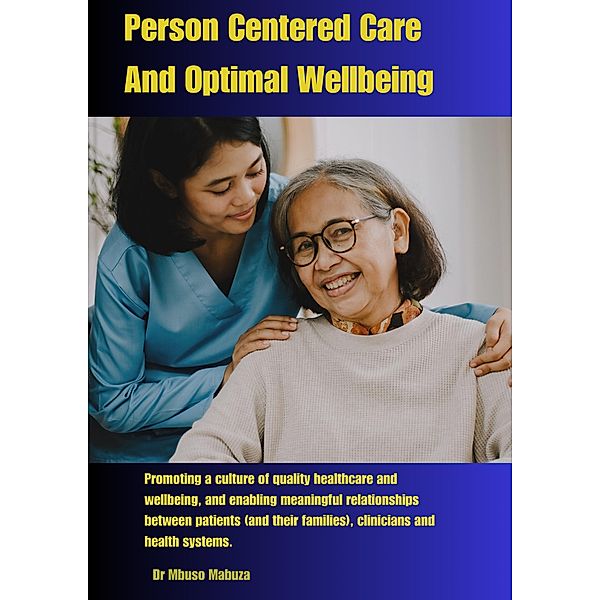 Person Centered Care And Optimal Wellbeing, Mbuso Mabuza