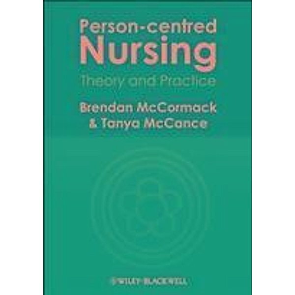 Person-centred Nursing, Brendan McCormack, Tanya McCance
