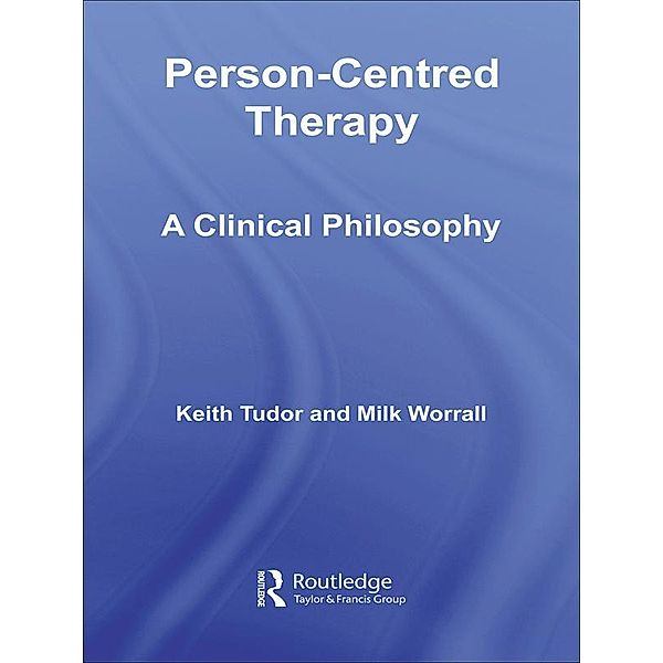 Person-Centred Therapy, Keith Tudor, Mike Worrall