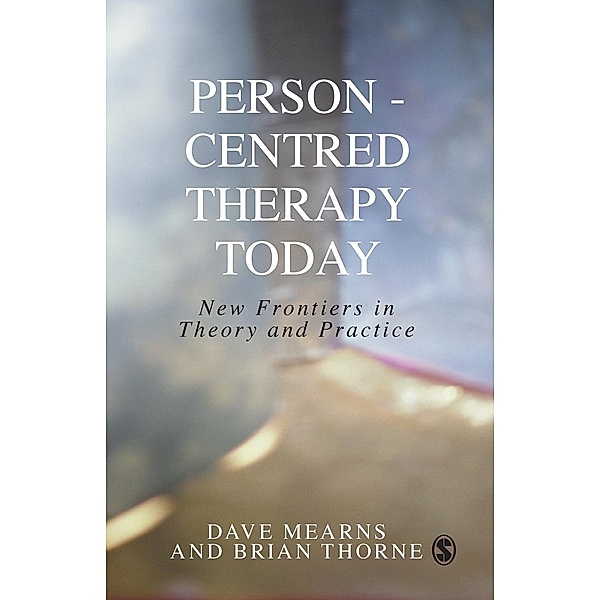 Person-Centred Therapy Today, Dave Mearns, Brian Thorne