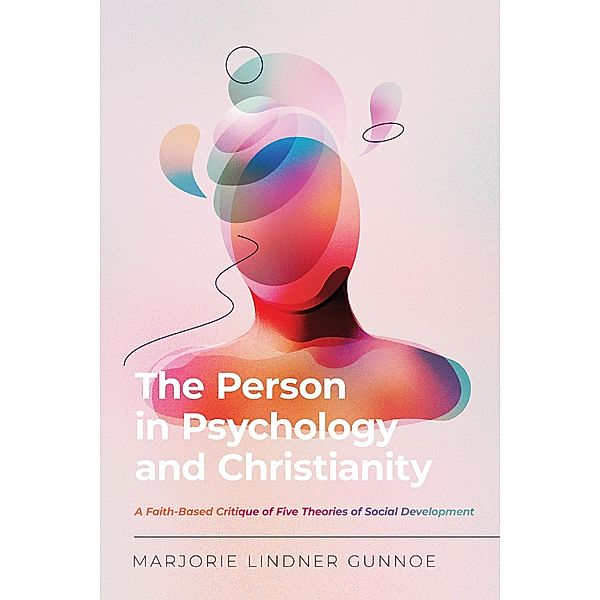 Person in Psychology and Christianity, Marjorie Lindner Gunnoe