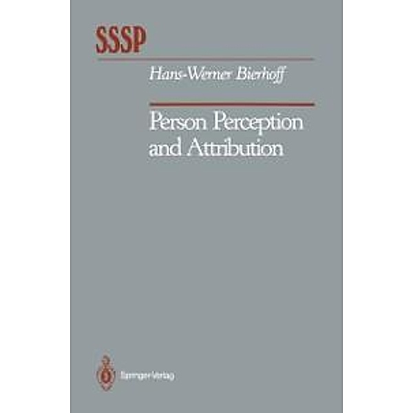 Person Perception and Attribution / Springer Series in Social Psychology, Hans-Werner Bierhoff