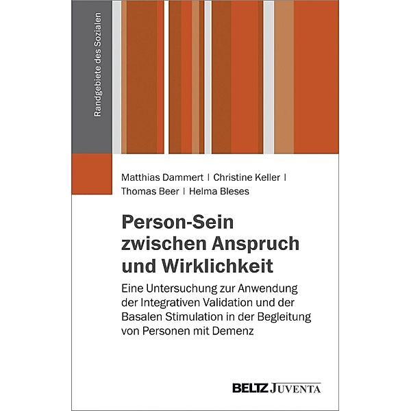 Person-Sein zwischen Anspruch und Wirklichkeit / Randgebiete des Sozialen, Matthias Dammert, Christine Keller, Thomas Beer, Helma Bleses