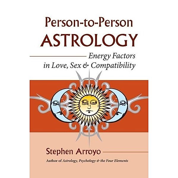 Person-to-Person Astrology, Stephen Arroyo