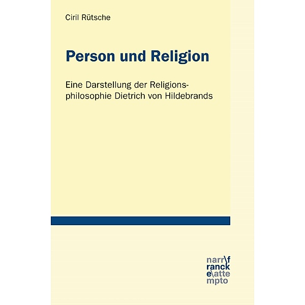 Person und Religion / Tübinger Studien zur Theologie und Philosophie Bd.26, Ciril Rütsche