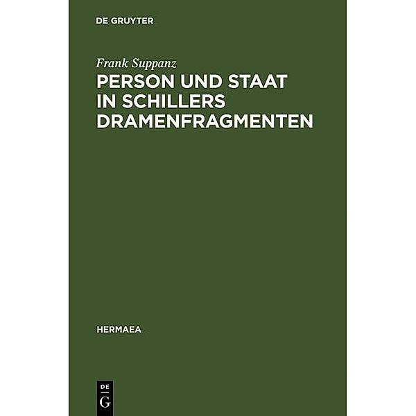 Person und Staat in Schillers Dramenfragmenten / Hermaea. Neue Folge Bd.93, Frank Suppanz