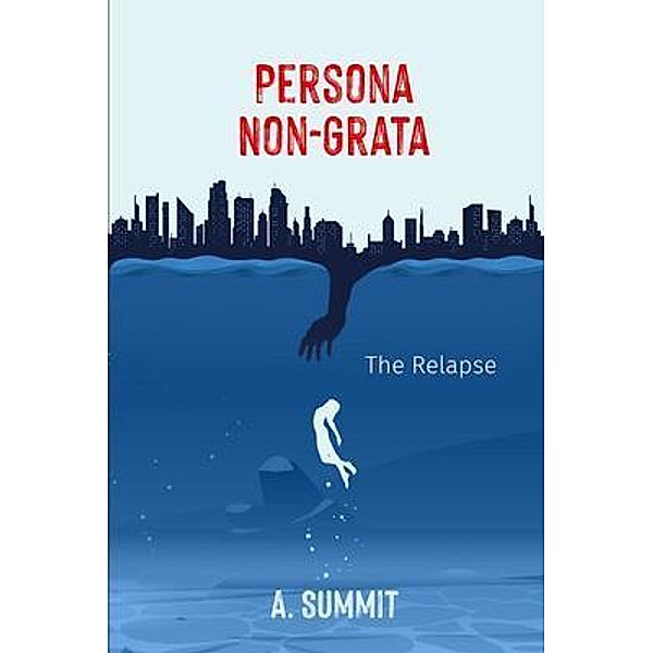 Persona Non Grata / Cabana Publishing, LLC, A. Summit