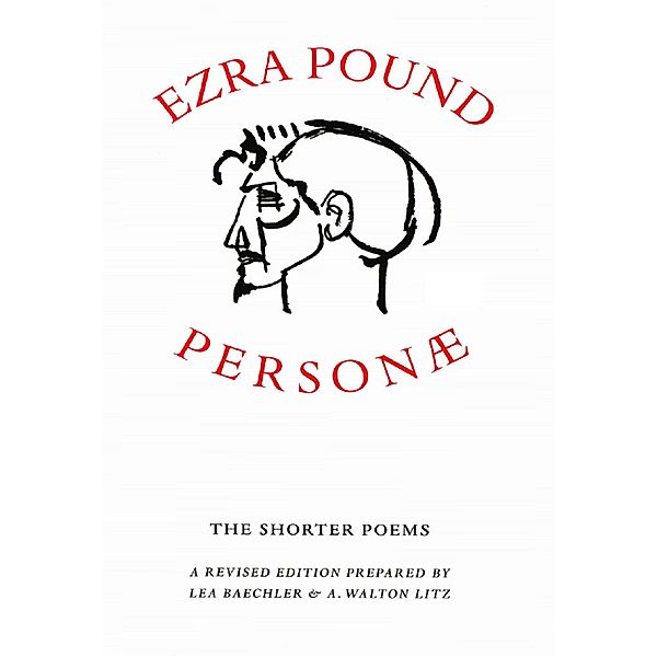 Personae: The Shorter Poems (Revised Edition), Ezra Pound