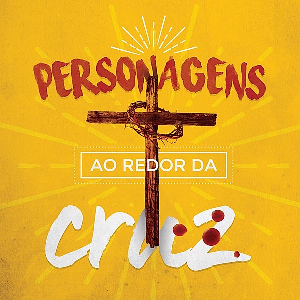 Personagens ao Redor da Cruz | Aluno, Editora Cristã Evangélica