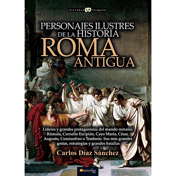 Personajes ilustres de la historia: Roma antigua, Carlos Díaz Sánchez