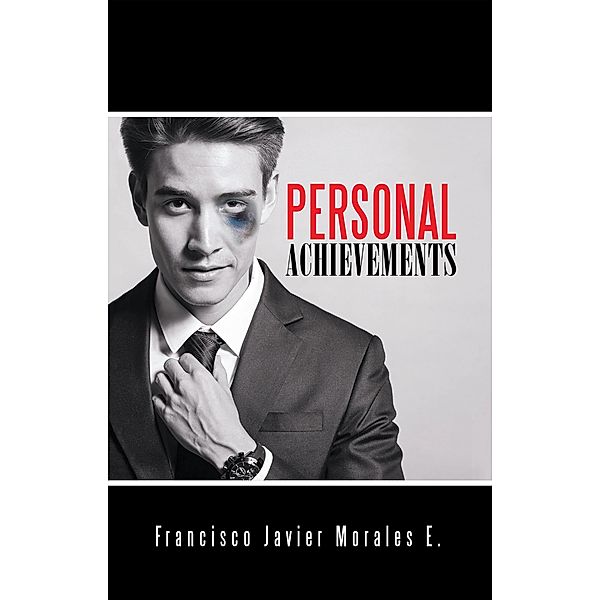 Personal Achievements, Francisco Javier Morales E.