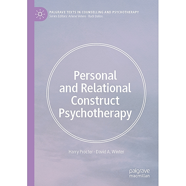 Personal and Relational Construct Psychotherapy, Harry Procter, David A. Winter