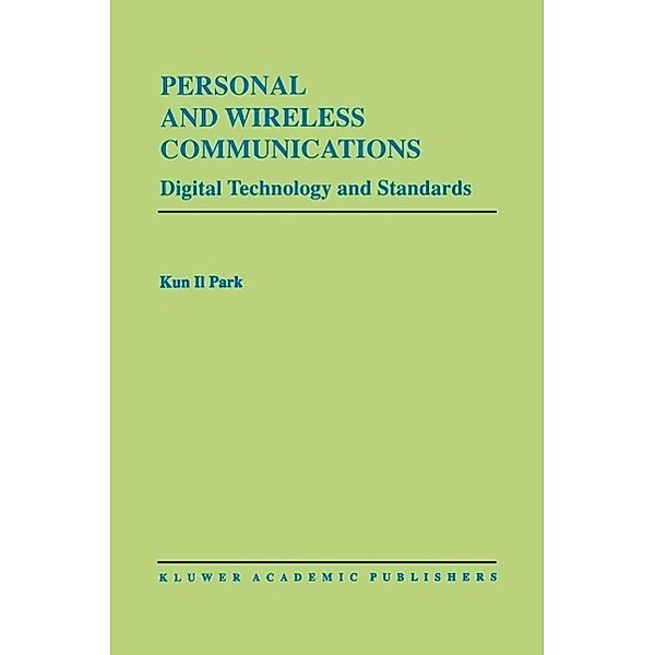 Personal and Wireless Communications / The Springer International Series in Engineering and Computer Science Bd.361, Kun I. Park