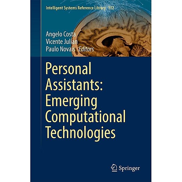Personal Assistants: Emerging Computational Technologies / Intelligent Systems Reference Library Bd.132