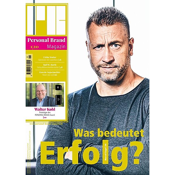 Personal Brand Magazin, Peter Aschenbrenner, Ralf Werner Barth, Marcell Engel, Franziska Frank, Walter Kohl, Peter Krötenheerdt, Lena Lührmann, Elke Müller, Bettina Sabath, Roel Schaart, Dorette Segnschneider, Ulrike Wolter