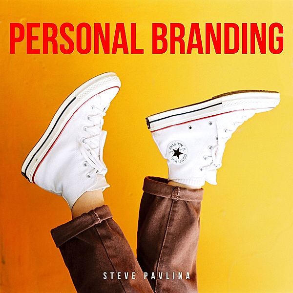 Personal Branding, Steve Pavlina