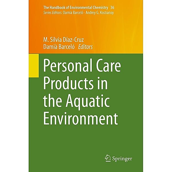 Personal Care Products in the Aquatic Environment / The Handbook of Environmental Chemistry Bd.36