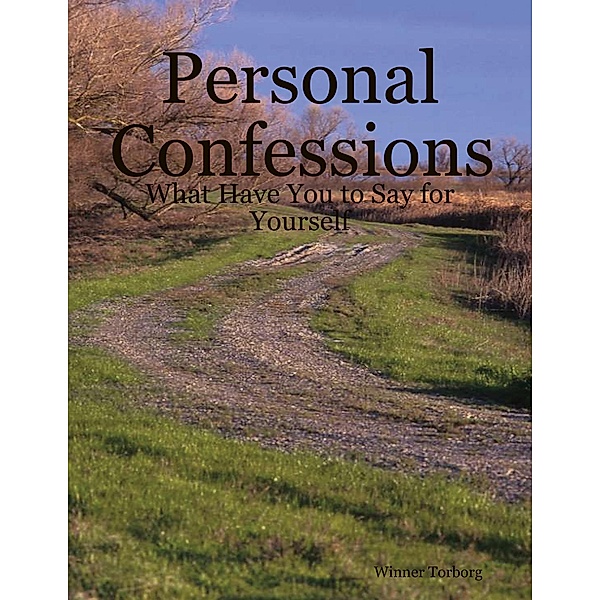 Personal Confessions: What Have You to Say for Yourself, Winner Torborg