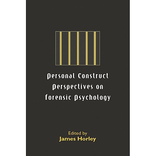 Personal Construct Perspectives on Forensic Psychology