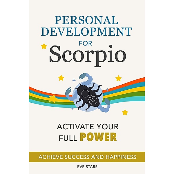 Personal Development for Scorpio. Activate your Full Power, Eve Stars