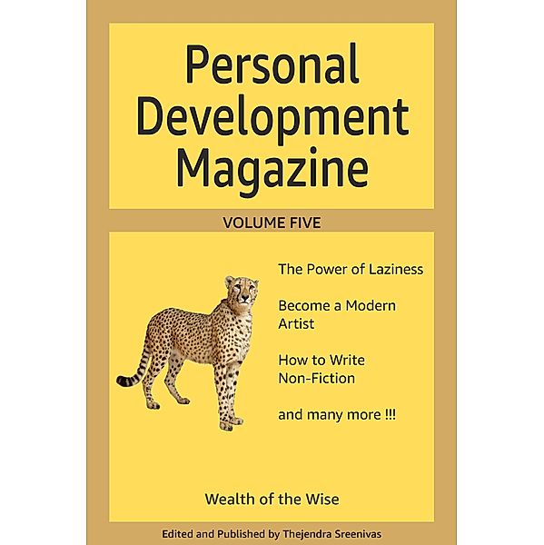 Personal Development Magazine - Volume Five / Personal Development Magazine, Thejendra Sreenivas