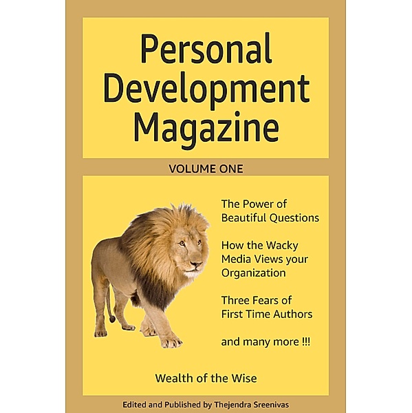 Personal Development Magazine - Volume One / Personal Development Magazine, Thejendra Sreenivas