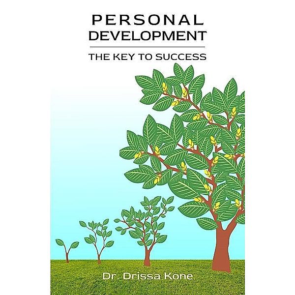 Personal Development: The Key to Success, Drissa Kone