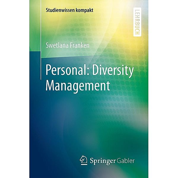 Personal: Diversity Management / Studienwissen kompakt, Swetlana Franken