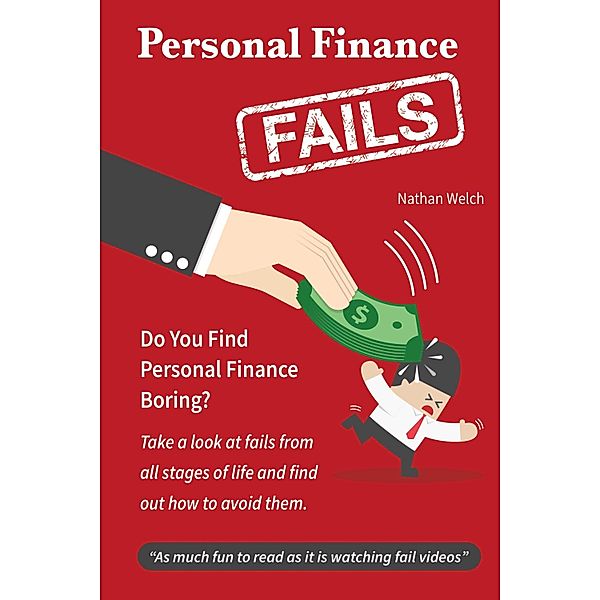 Personal Finance Fails, Nathan Welch