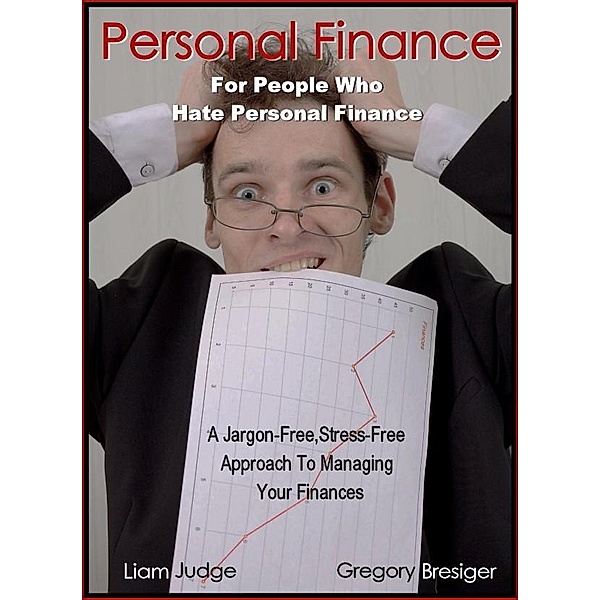 Personal Finance for People Who Hate Personal Finance / eBookIt.com, Gregory Ph. D Bresiger