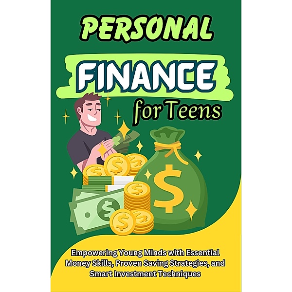 Personal Finance for Teens, Jacky B. Bear