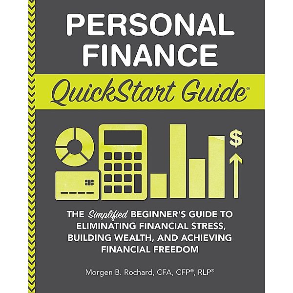 Personal Finance QuickStart Guide, Morgen Rochard