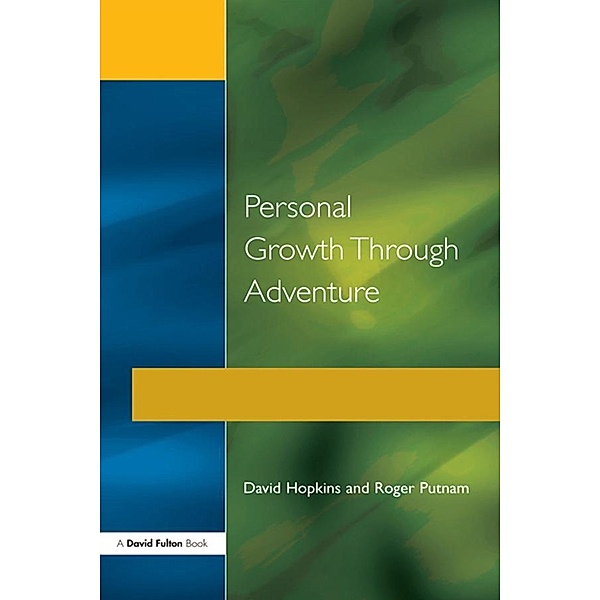Personal Growth Through Adventure, David Hopkins, Roger Putnam