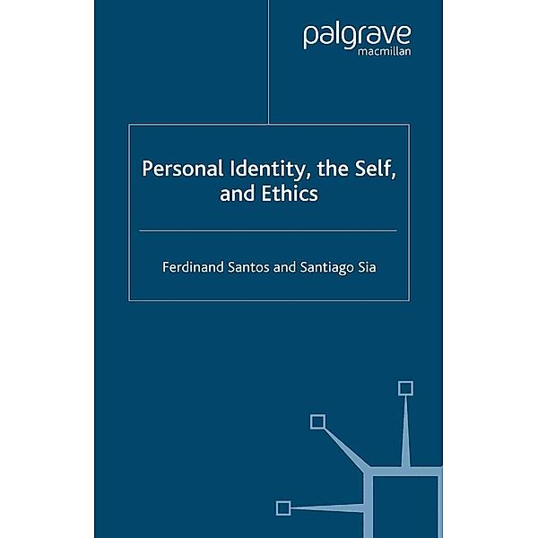 Personal Identity, the Self, and Ethics, F. Santos, Santiago Sia