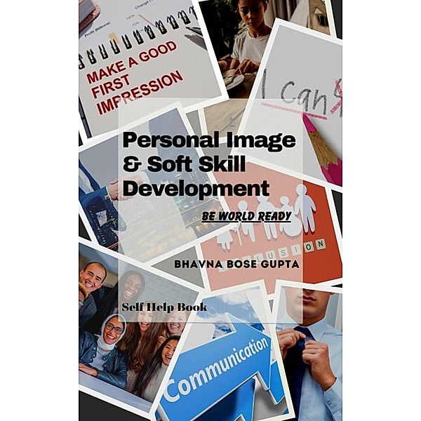Personal Image & Soft Skill Development, Bhavna Bose Gupta