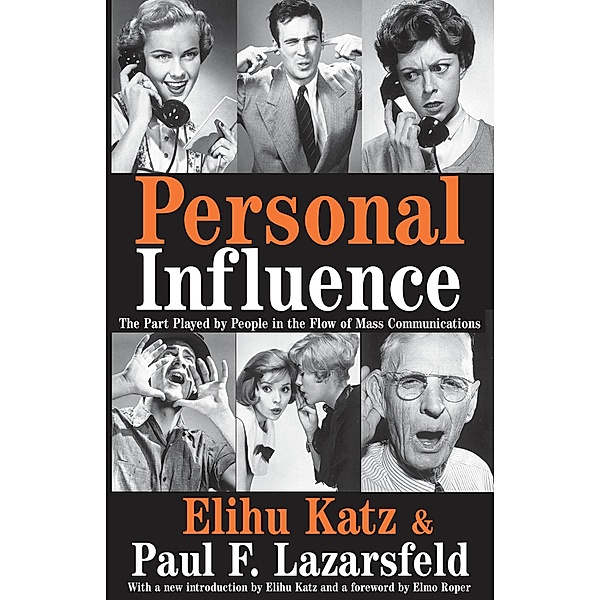 Personal Influence, Elihu Katz, Paul F. Lazarsfeld, Elmo Roper