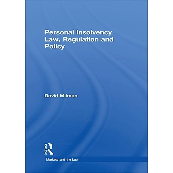 Personal Insolvency Law, Regulation and Policy, David Milman