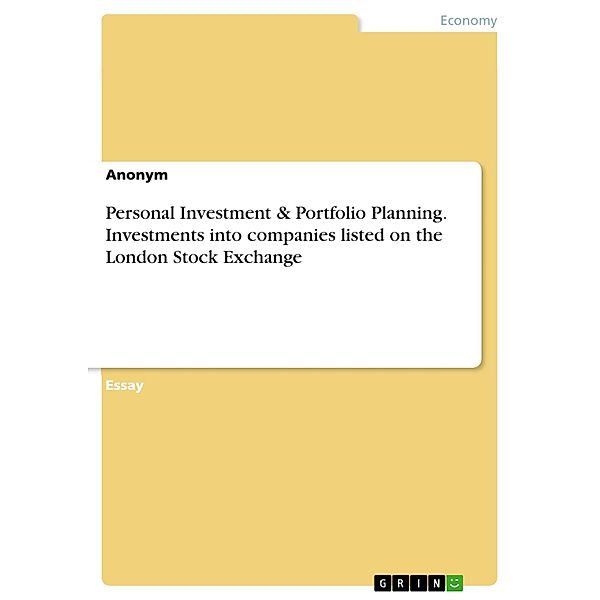 Personal Investment & Portfolio Planning. Investments into companies listed on the London Stock Exchange