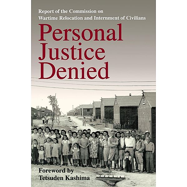 Personal Justice Denied, Commission on Wartime Relocation and Internment of Civilians