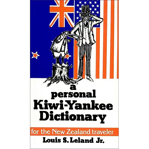 Personal Kiwi-Yankee Dictionary, Louis S. Leland